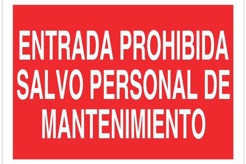 Señal prohibido solo texto - entrada prohibida salvo personal de mtto ...